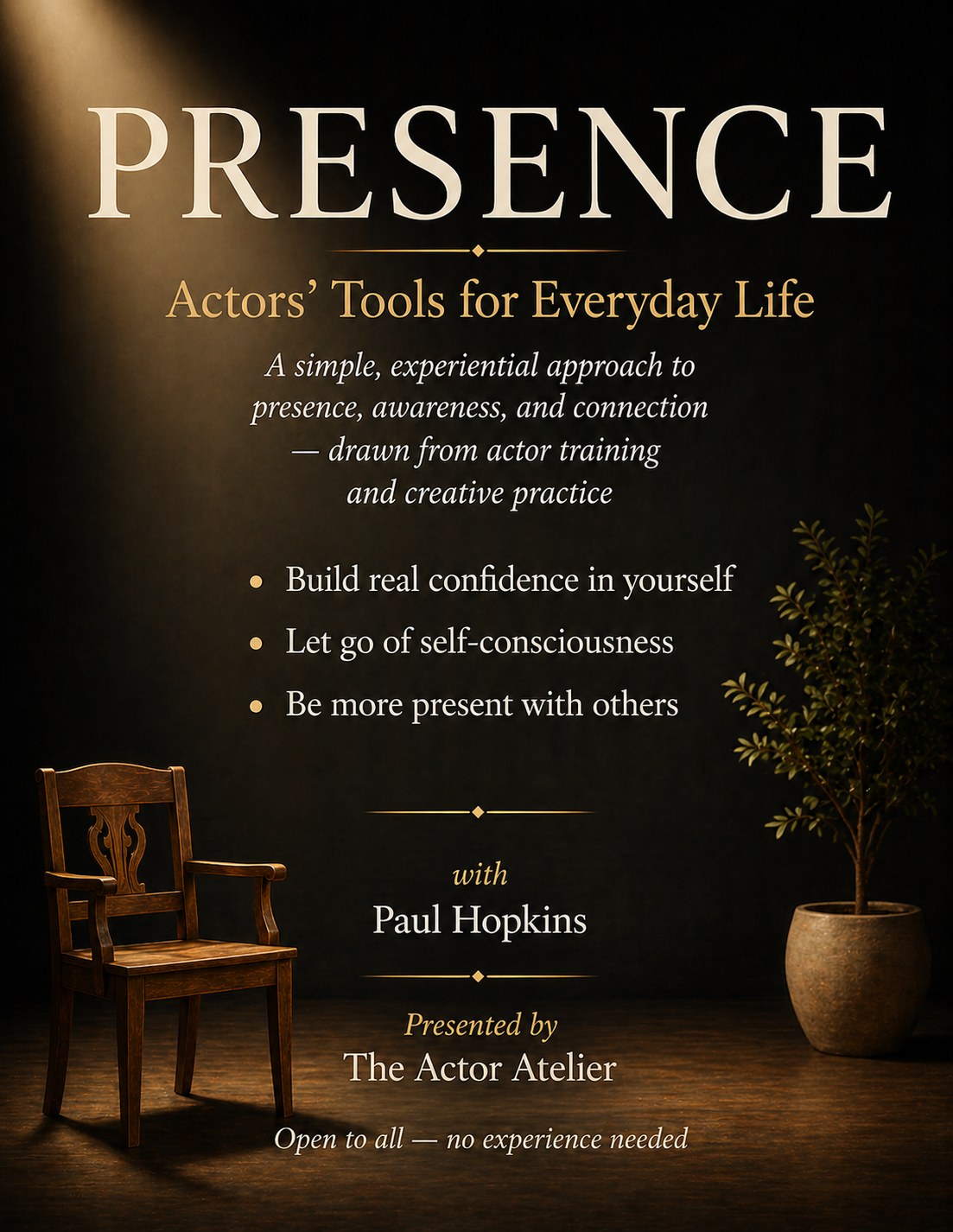 Presence - The Art of Attention & Connection - Actor Tools for Everyday Life